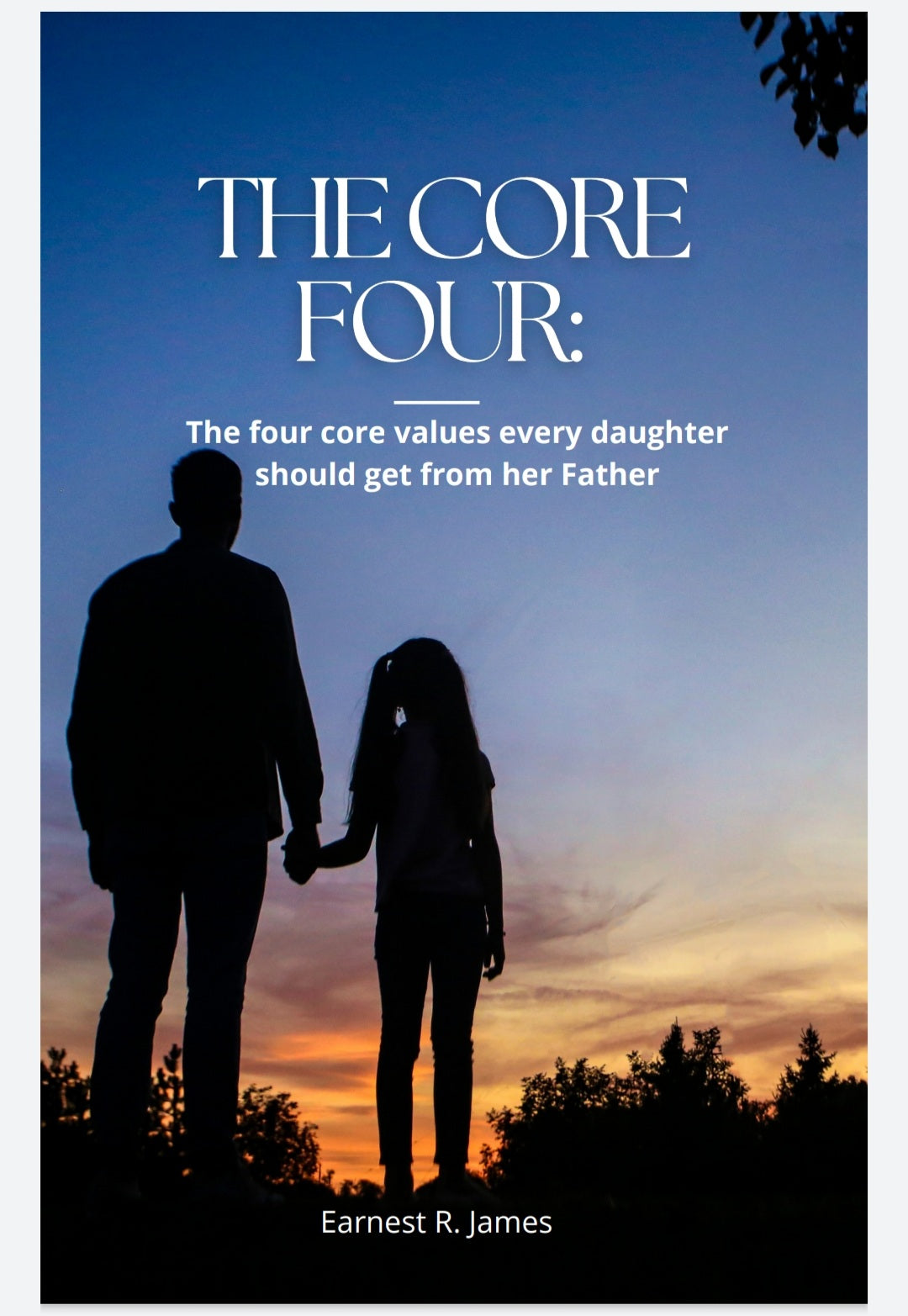 The Core Four: The four core values every daughter should get from her father